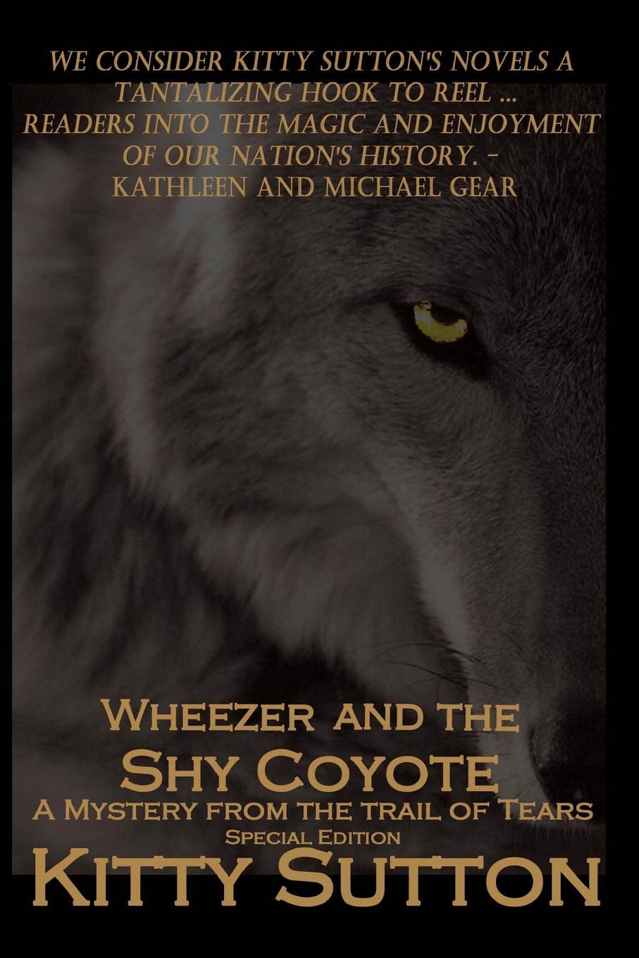 Wheezer and the Shy Coyote (Special Edition) (Mysteries From the Trail of Tears, Band 2) Historical Fiction