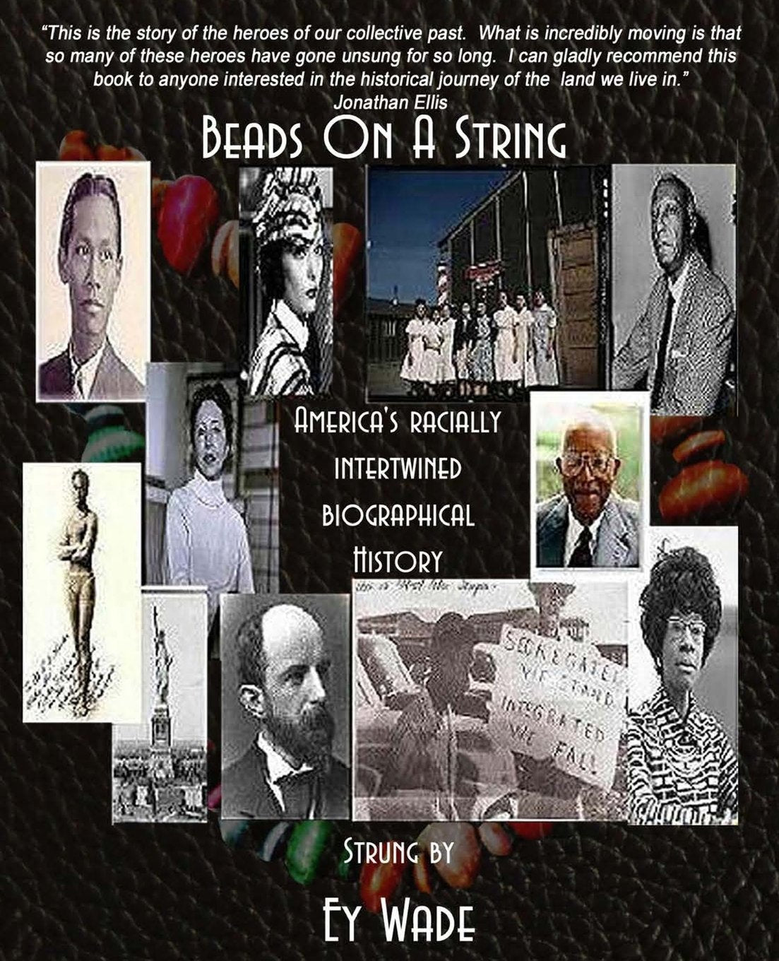 Beads On a String (Special Edition): America's Racially Intertwined Biographical History Politics & History