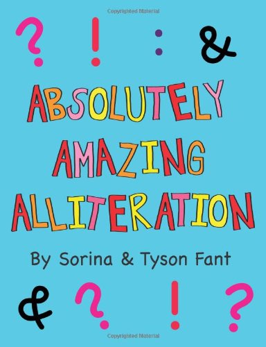 Absolutely, Amazing Alliteration Learning & Reference