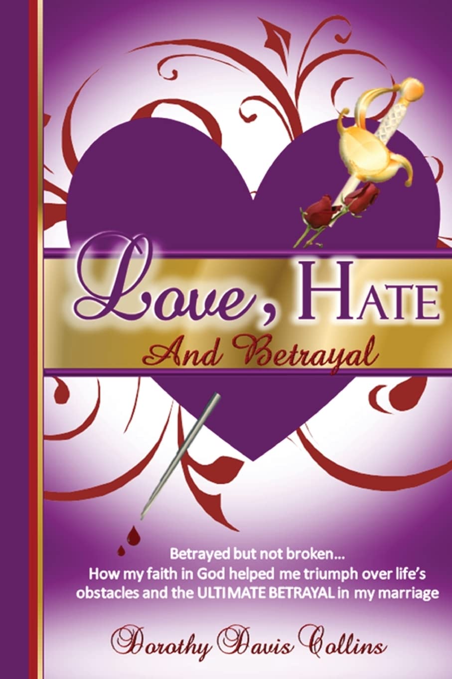 Love, Hate & Betrayal (Heart of A Woman, Band 1) Memories