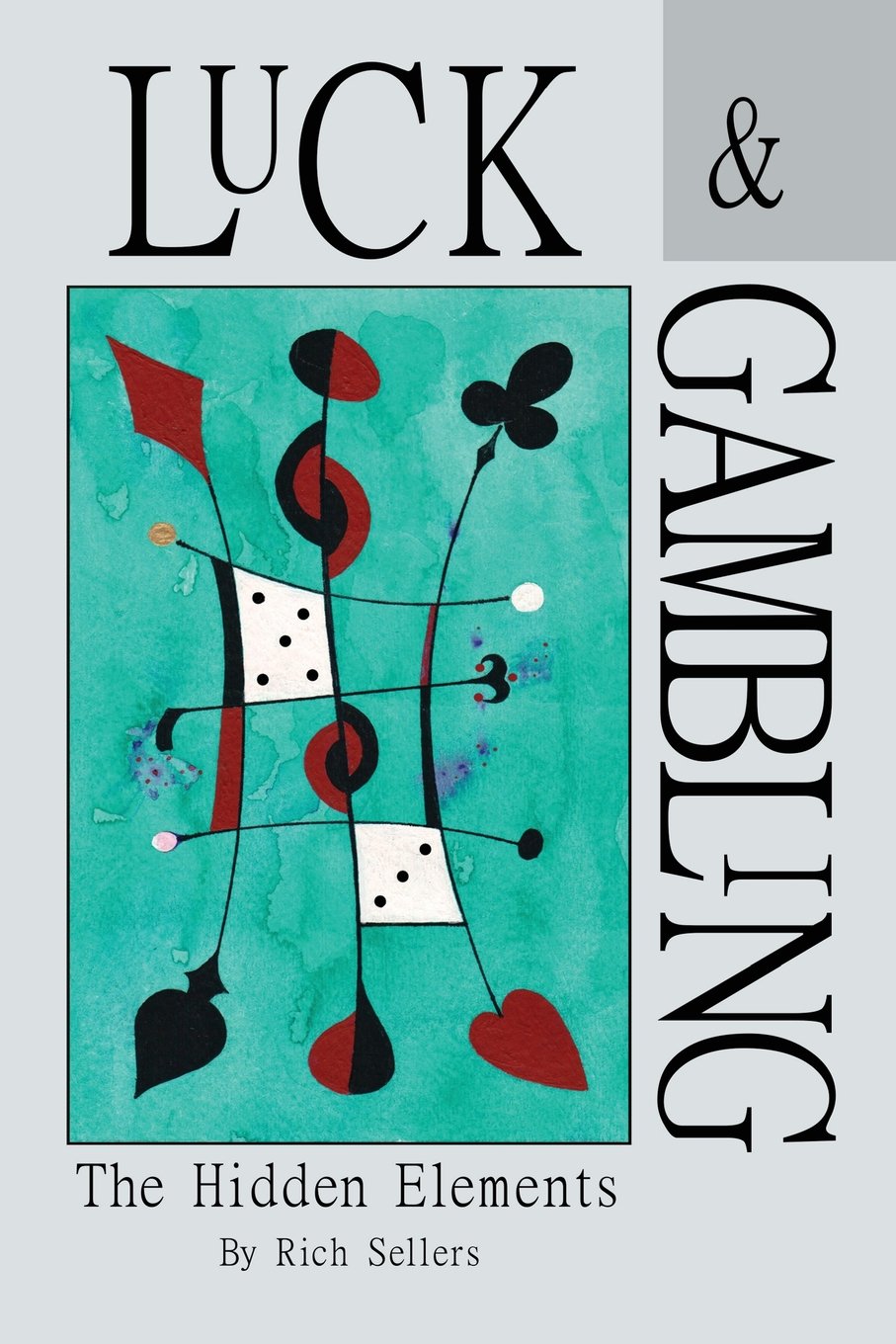 Luck & Gambling: The hidden elements of casino gambling Leisure & Fun