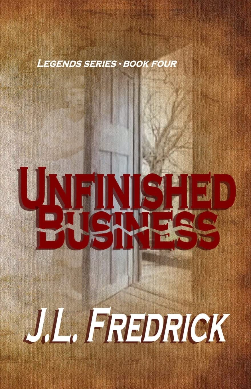 Unfinished Business (Legends, Band 4) Historical Fiction