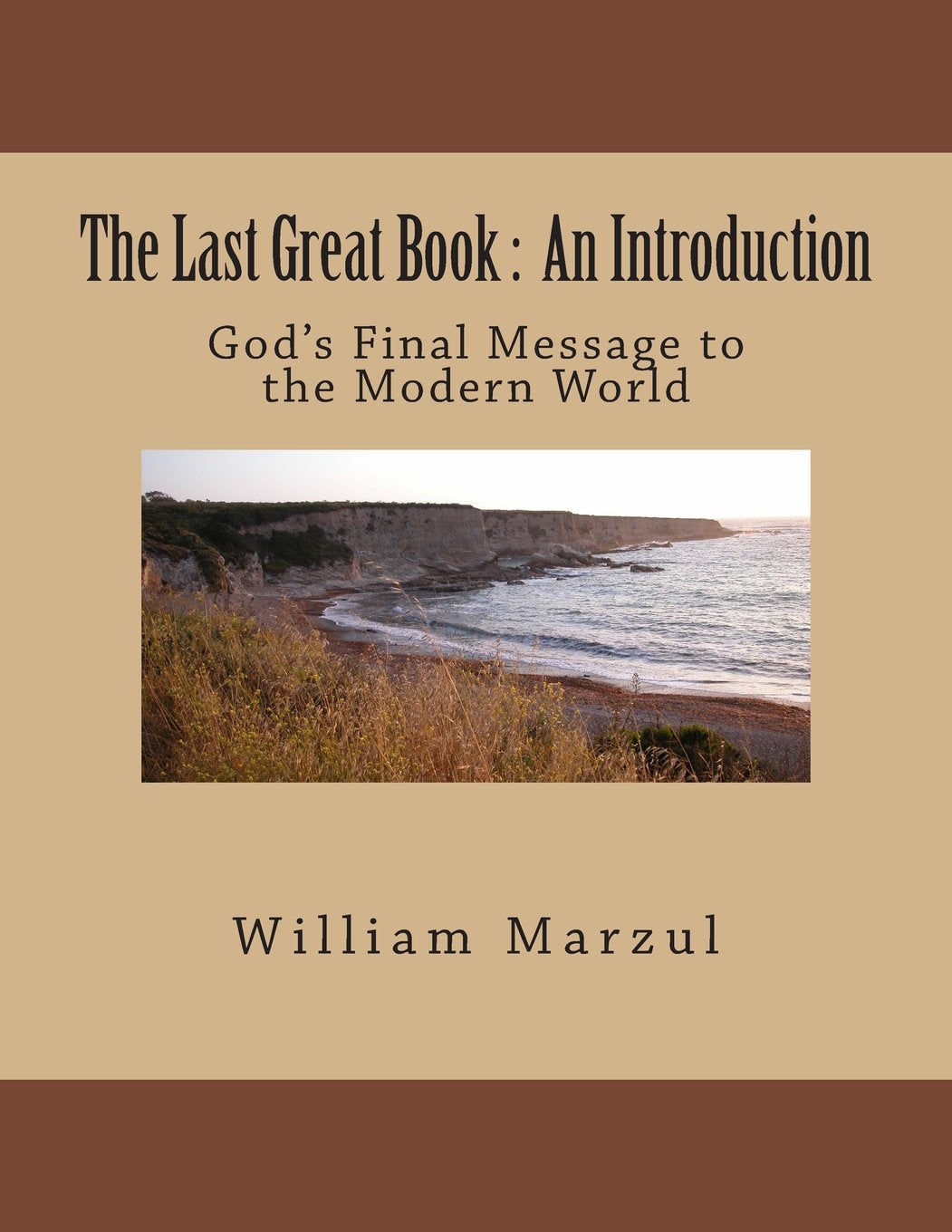 The Last Great Book : The Introduction: "God's Final Message to the Modern World" Religion & Esotericism