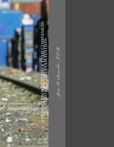 Customs Broker Exams & Exam Companion: Thru Oct. 2012 Exam Edition Business, Finance & Career