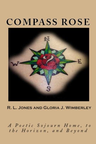 Compass Rose: A Poetic Sojourn Home, to the Horizon, and Beyond Poetry