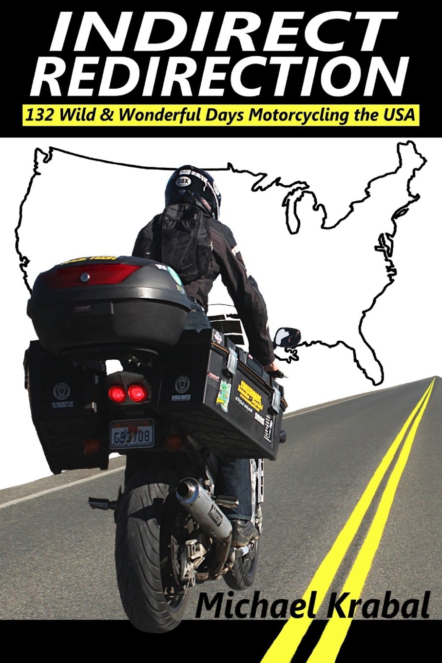 Indirect Redirection: 132 Wild & Wonderful Days Motorcycling the USA Travel