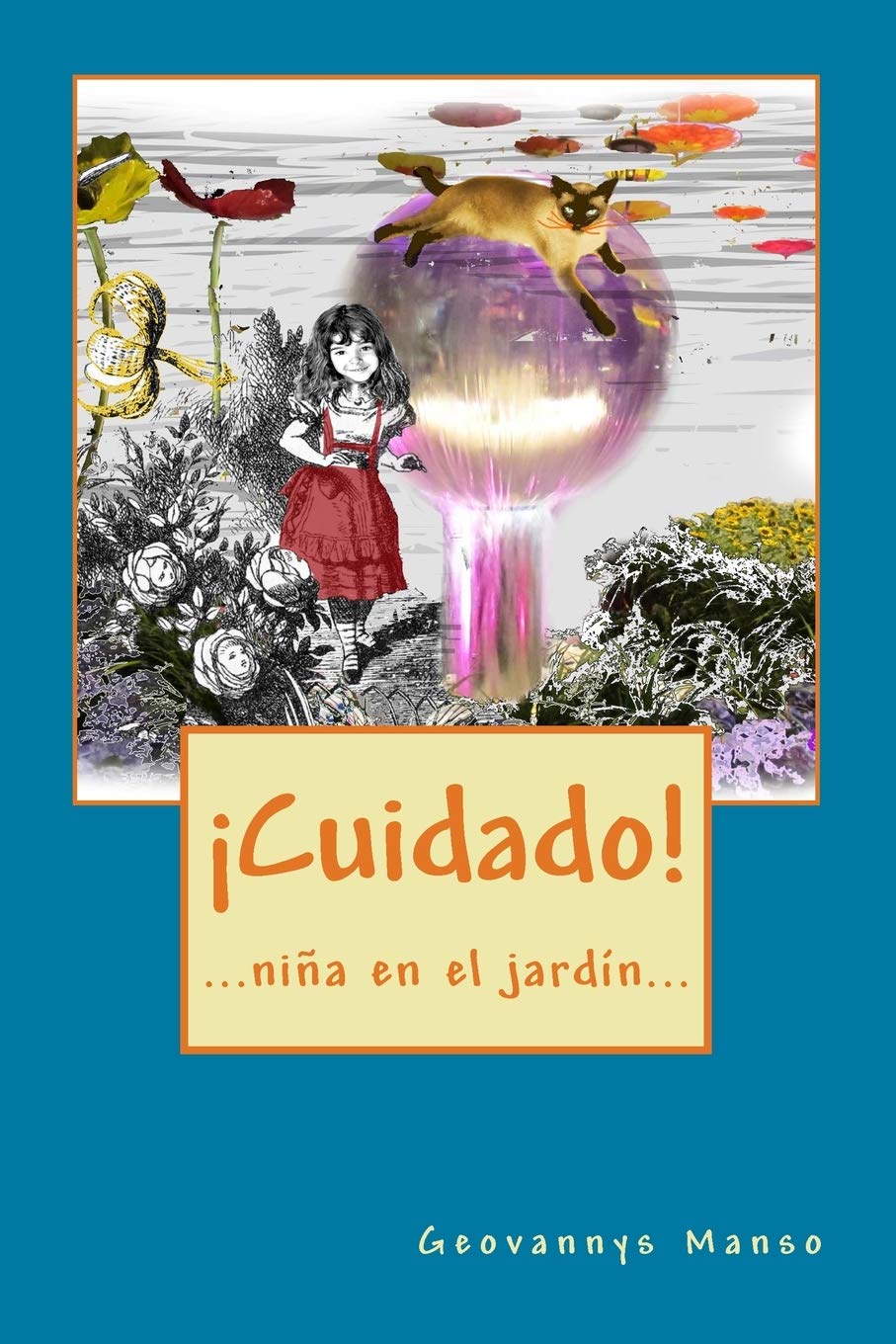 ¡Cuidado!: ...niña en el jardín... Essays & Short Stories