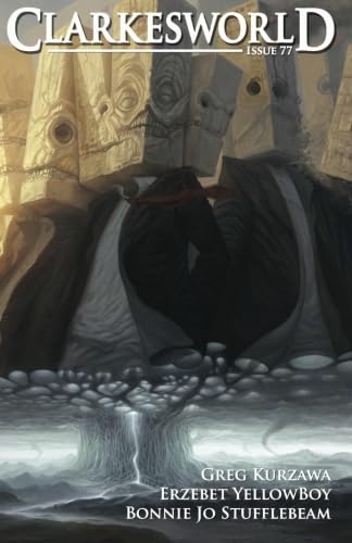 Clarkesworld Issue 77 (Clarkesworld Magazine) Essays & Short Stories