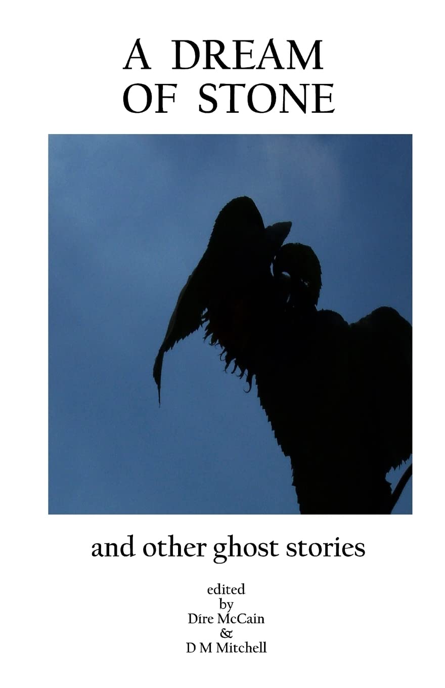 A Dream Of Stone: And Other Ghost Stories Horror & Mystery