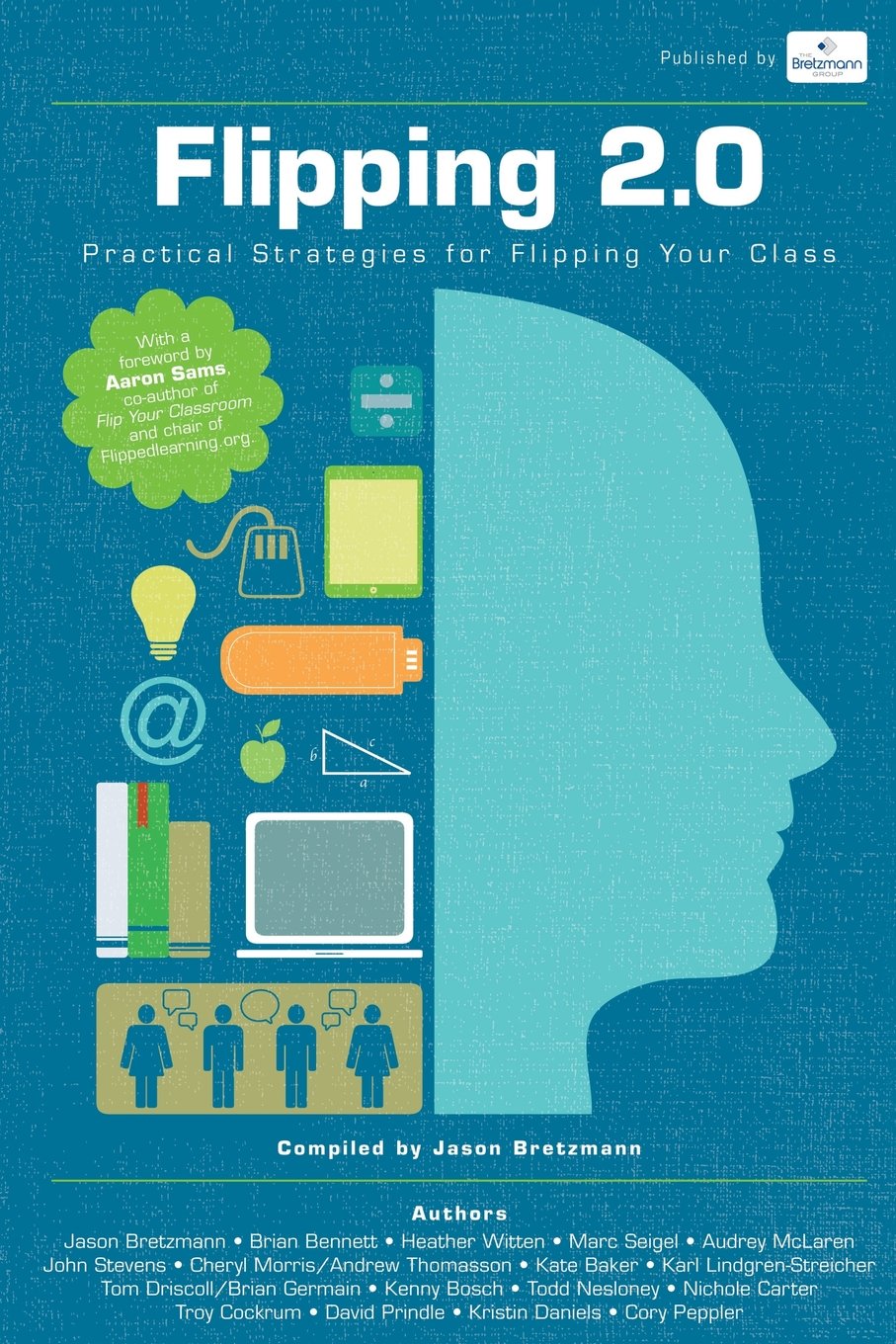 Flipping 2.0: Practical Strategies for Flipping Your Class Learning & Reference
