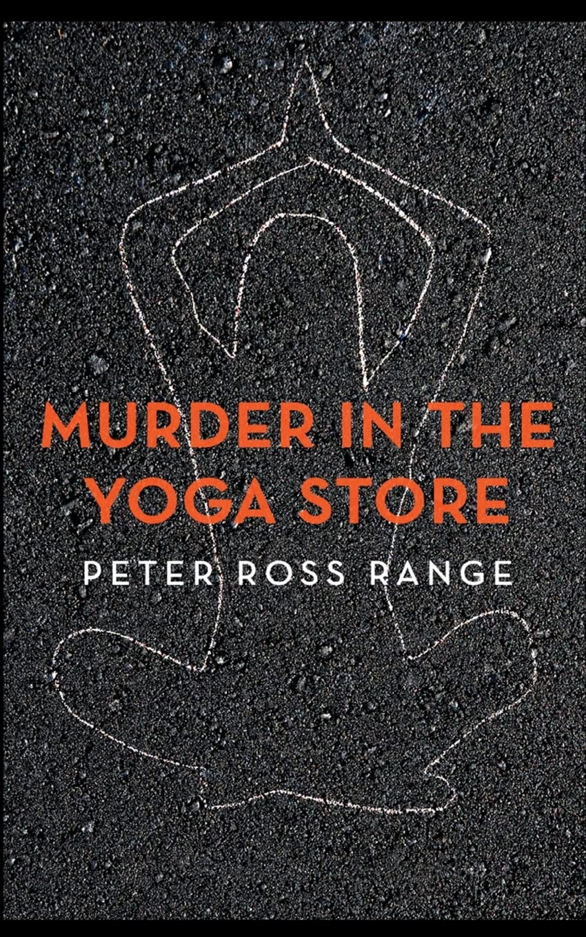 Murder In The Yoga Store: The True Story of the Lululemon Killing Politics & Society