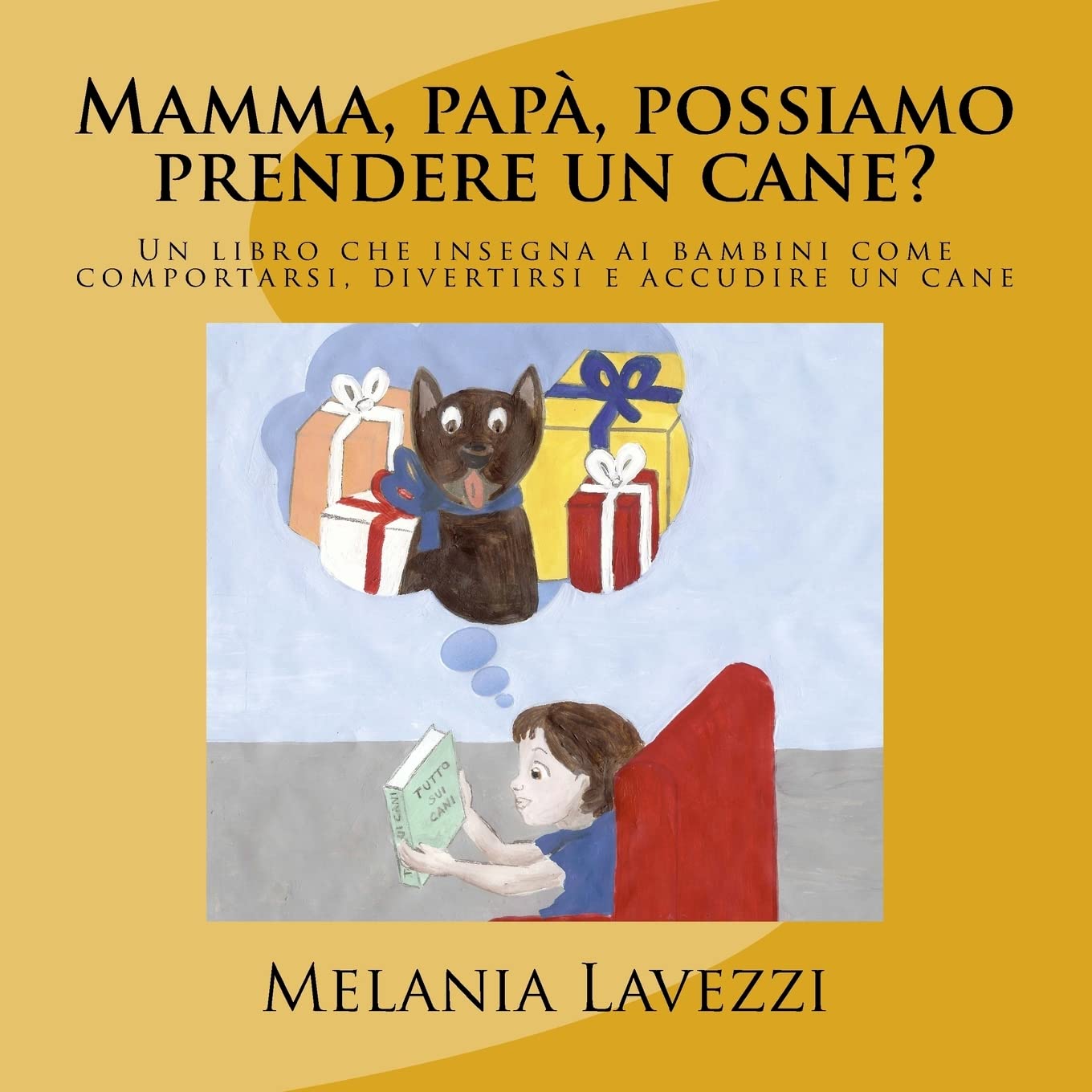 Mamma, papà, possiamo prendere un cane?: Un libro che insegna ai bambini come comportarsi, divertirsi e accudire un cane book