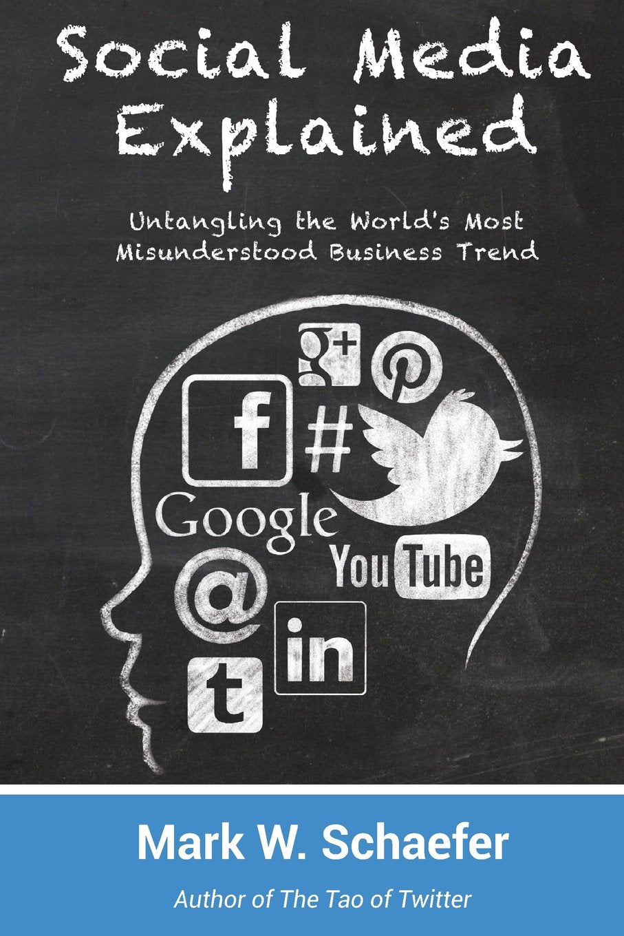 Social Media Explained: Untangling the World's Most Misunderstood Business Trend Business, Finance & Career