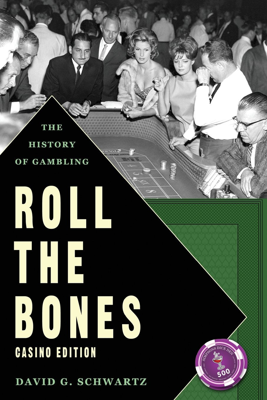 Roll The Bones: The History of Gambling (Casino Edition) book