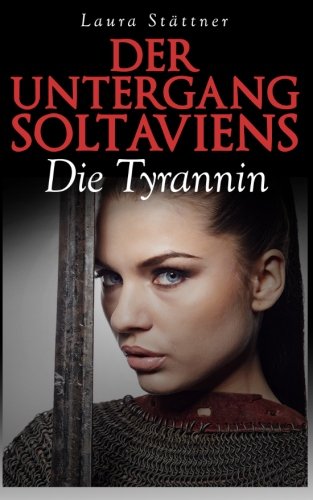 Der Untergang Soltaviens: Die Tyrannin Books