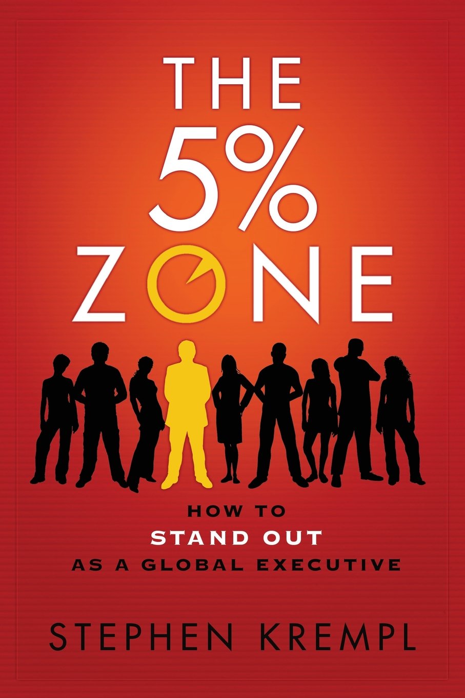 The 5% Zone: How to Stand out as a Global Executive book