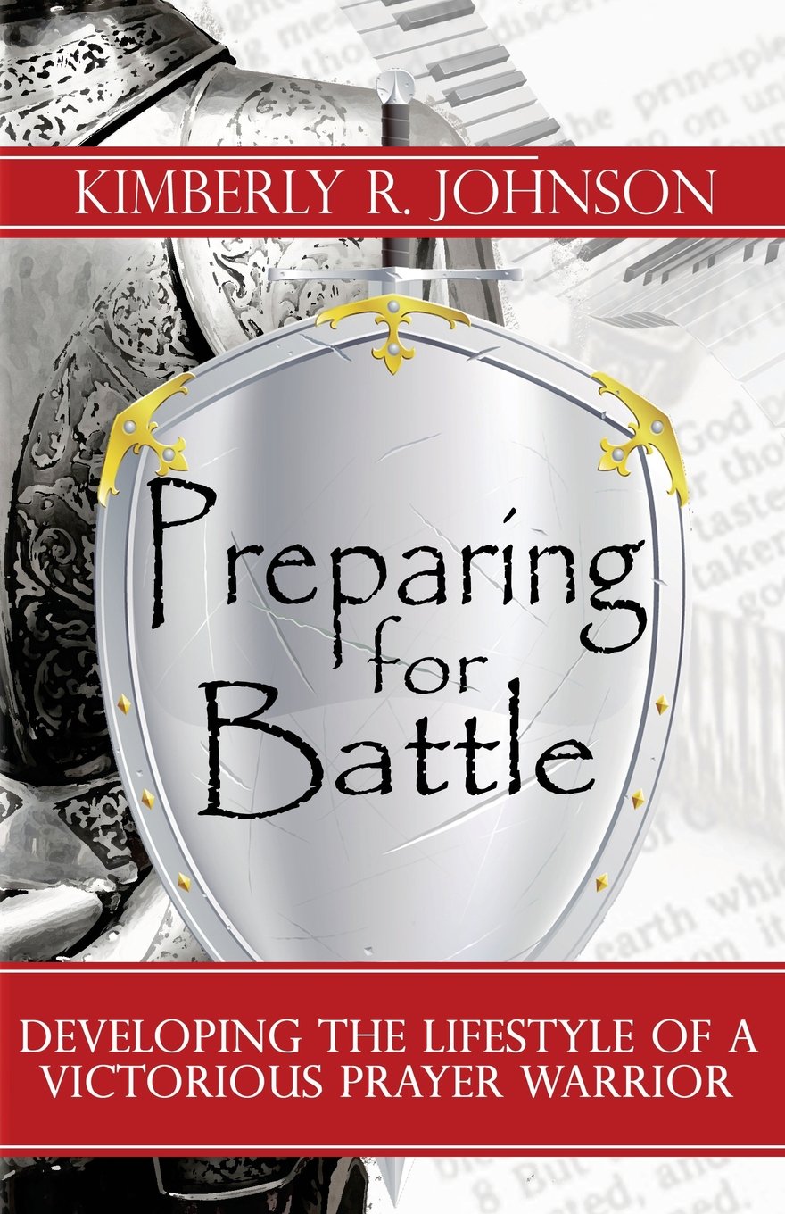 Preparing for Battle: Developing the Lifestyle of a Victorious Prayer Warrior Religion & Esotericism