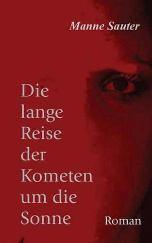 Die lange Reise der Kometen um die Sonne Contemporary literature