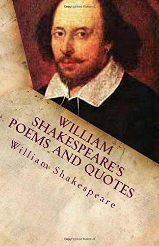 William Shakespeare's Poems And Quotes: Easy Read, The Must Have Collection book