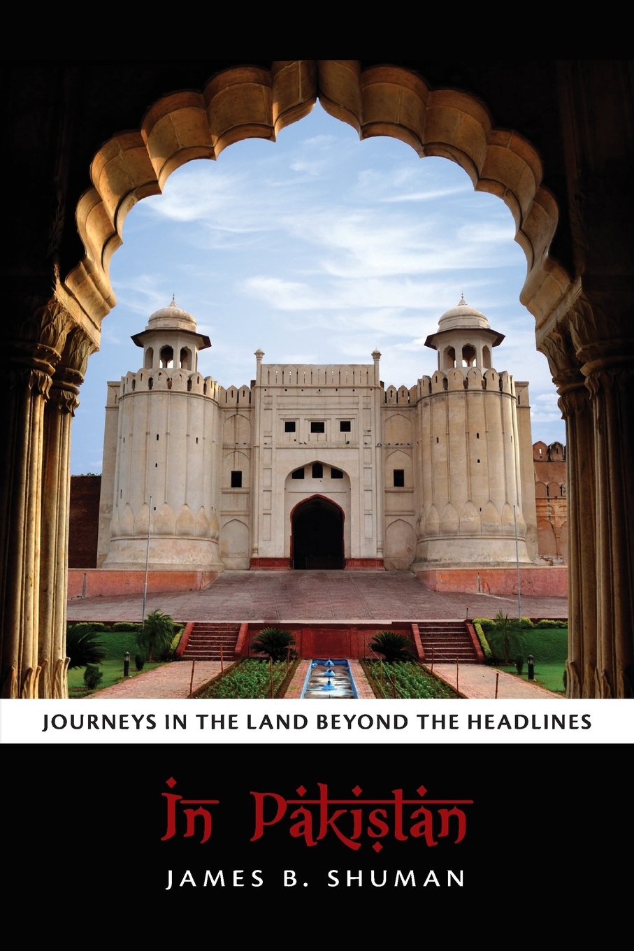 In Pakistan: Journeys in the Land Beyond the Headlines book