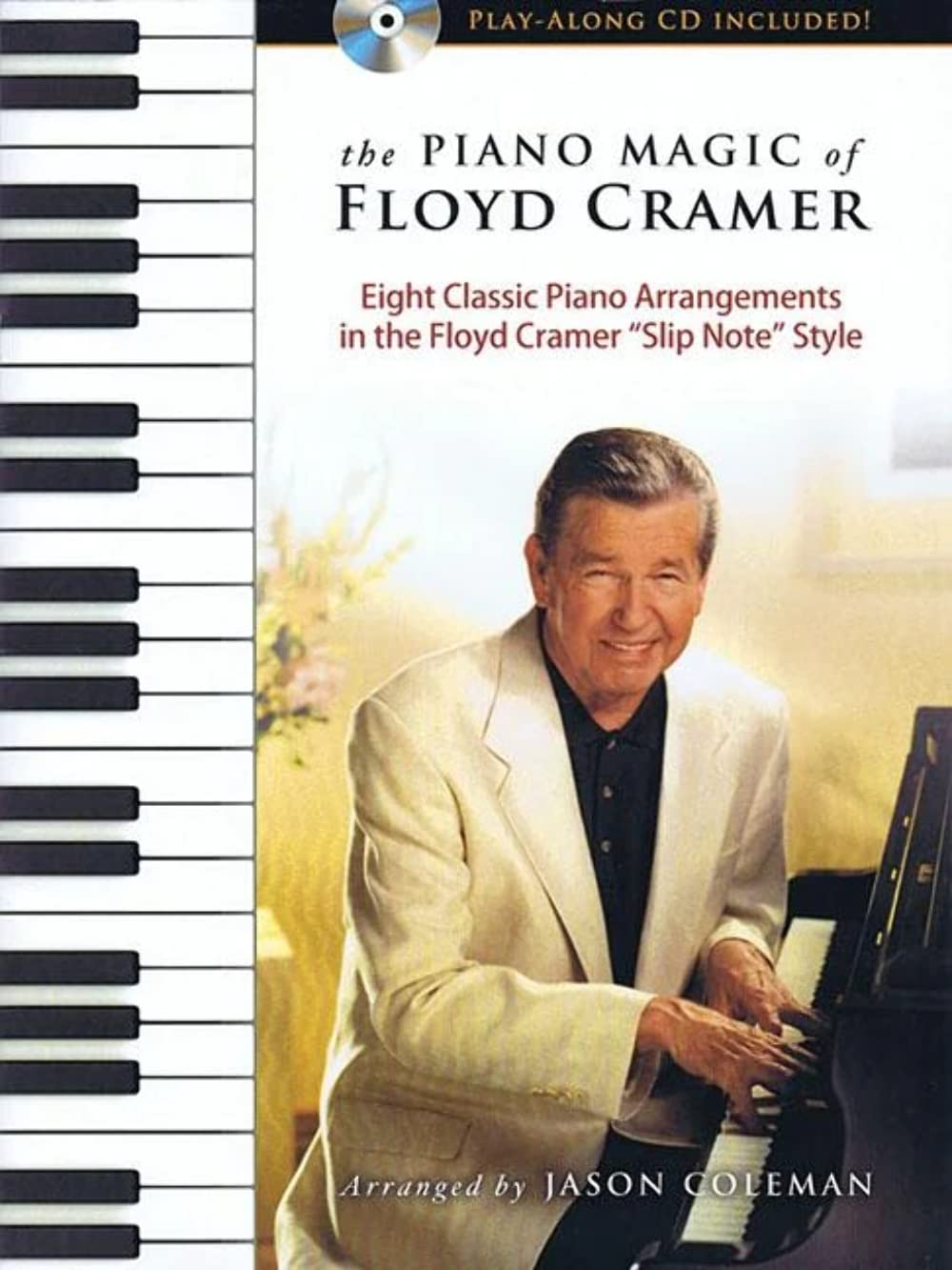 The Piano Magic of Floyd Cramer: Eight Classic Piano Arrangements in the Floyd Cramer "Slip Note" Style Sheet Music