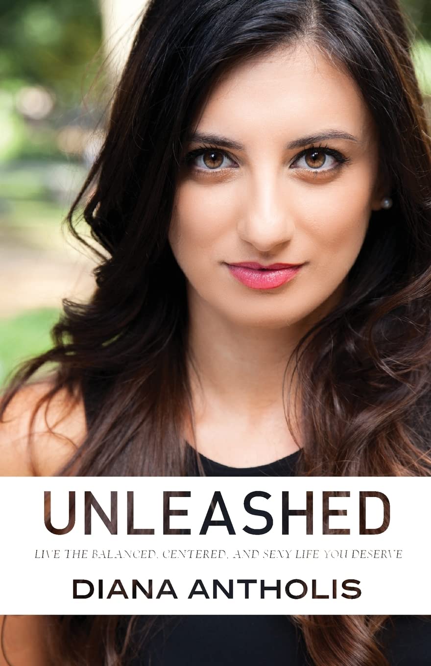Unleashed: Live the Balanced, Centered, and Sexy Life You Deserve book