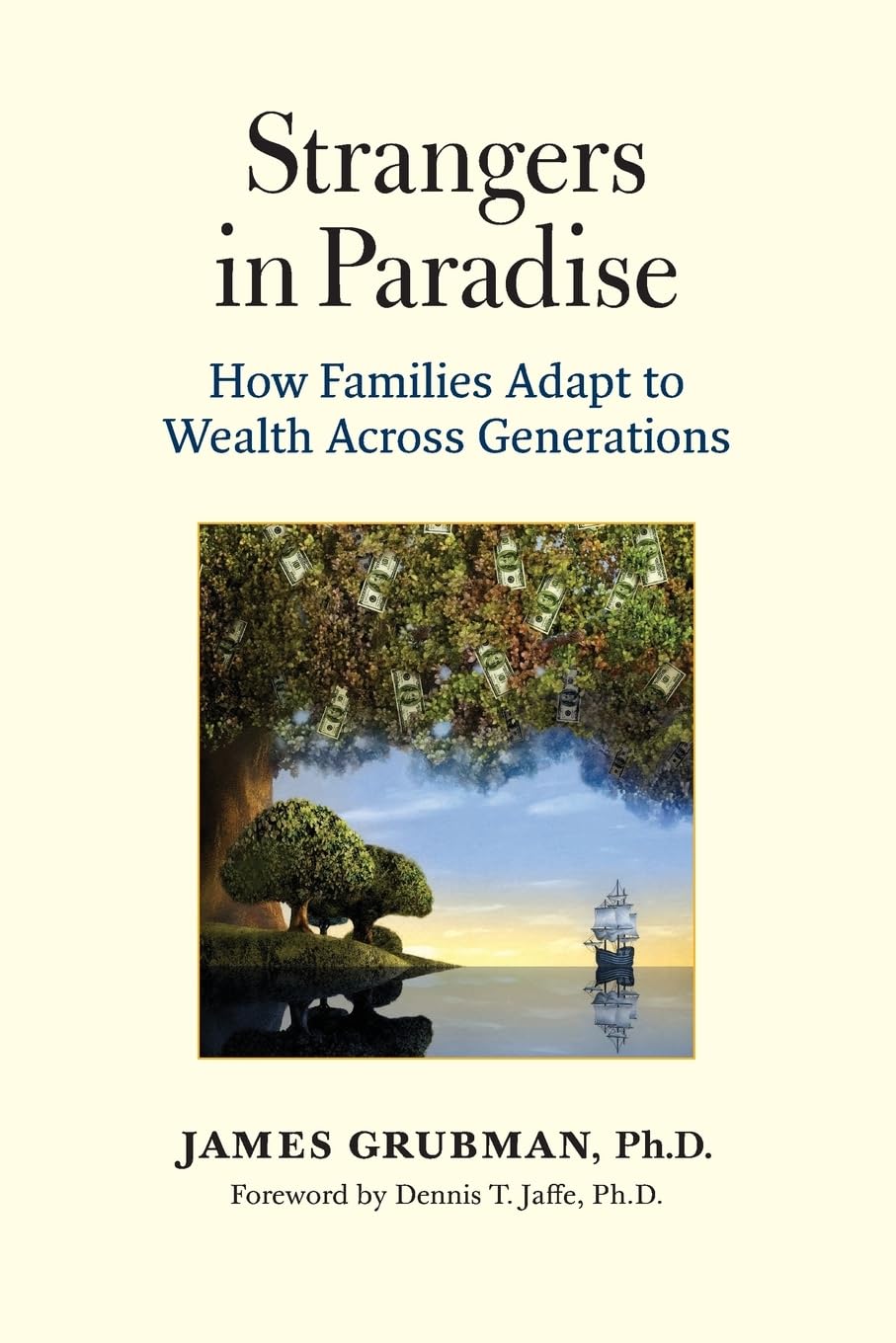 Strangers in Paradise: How Families Adapt to Wealth Across Generations Business, Finance & Career