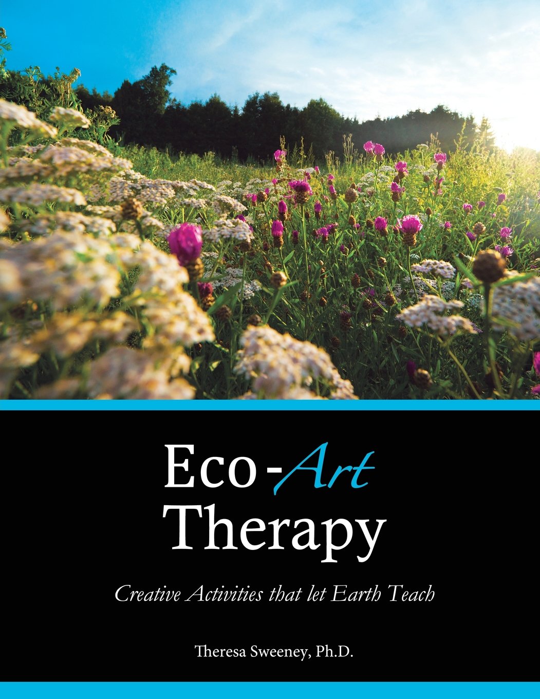 Eco-Art Therapy: Creative Activities that let Earth Teach Medicine