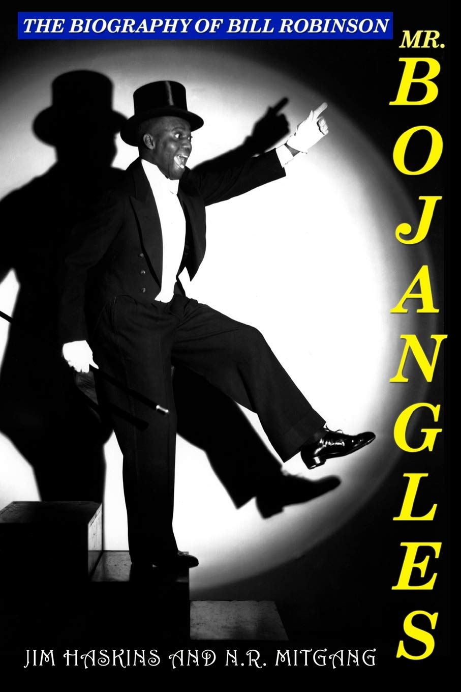 Mr. Bojangles: The Biography of Bill Robinson Art & Literature