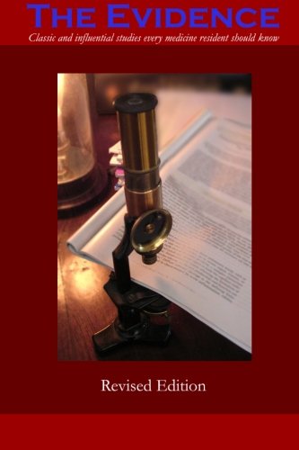 The Evidence: Classic and influential studies every medicine resident should know Medicine