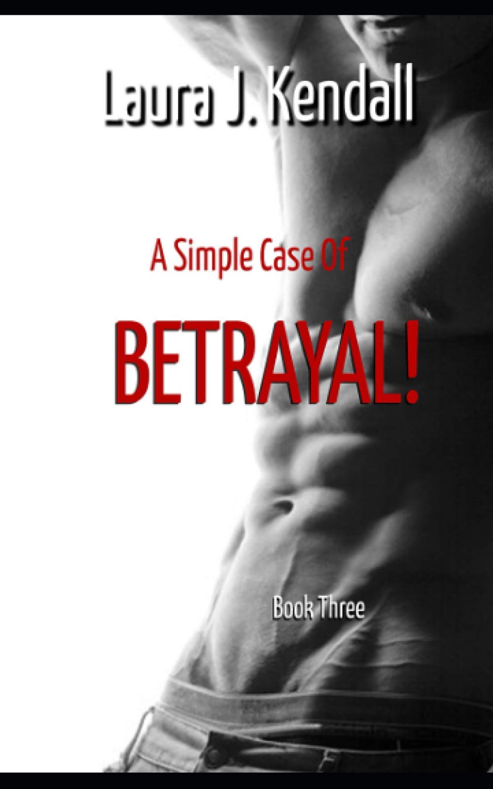 A Simple Case of Betrayal: A Kendall Rose Mystery Action & Adventure