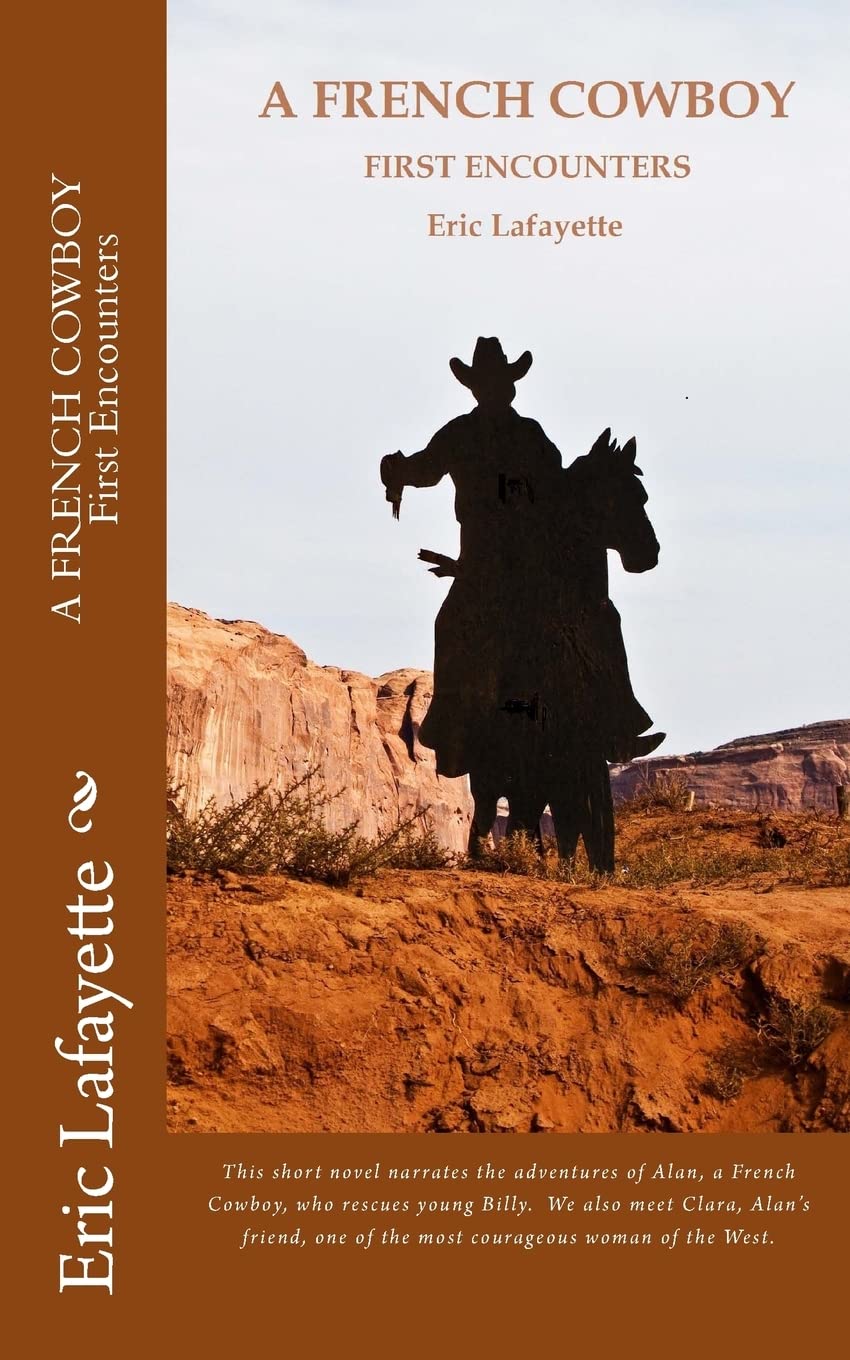 A French Cowboy: First encounters (Philosophical Westerns, Band 1) Action & Adventure