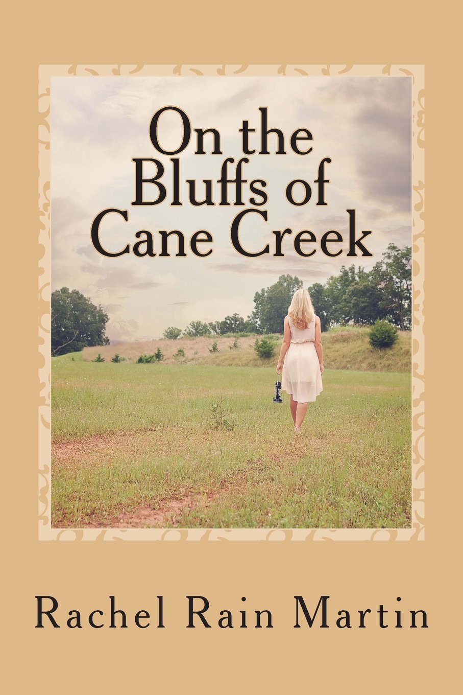 On the Bluffs of Cane Creek Historical Fiction