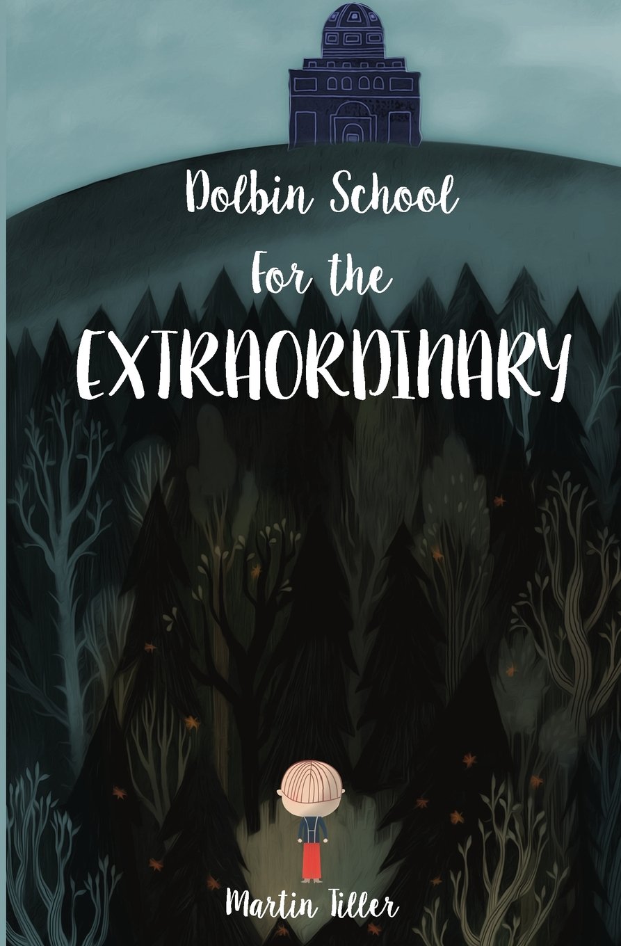 Dolbin School for the Extraordinary (The Dolbin School, Band 1) Novels & Short Stories