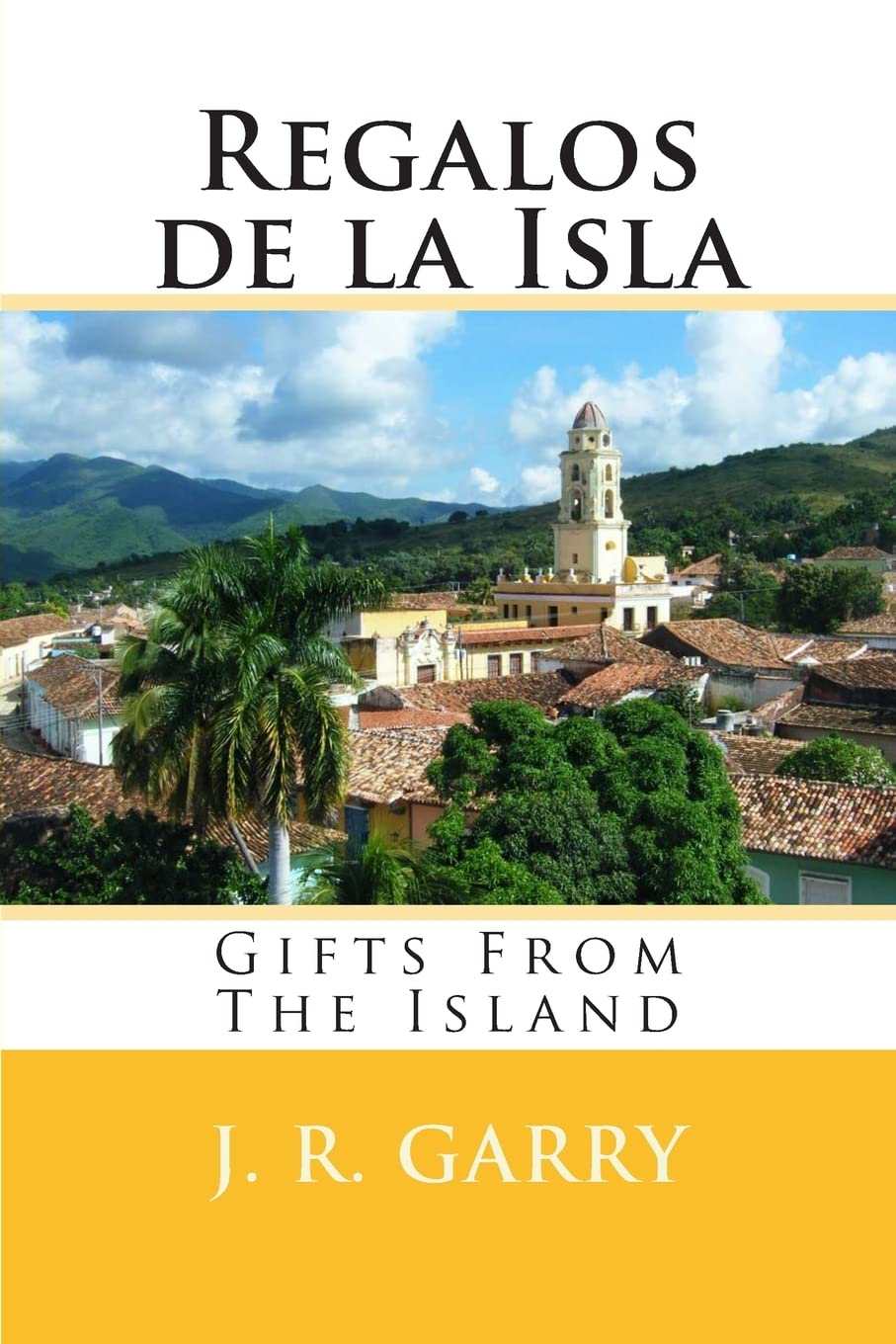 Regalos de la Isla: Gifts From The Island Poetry