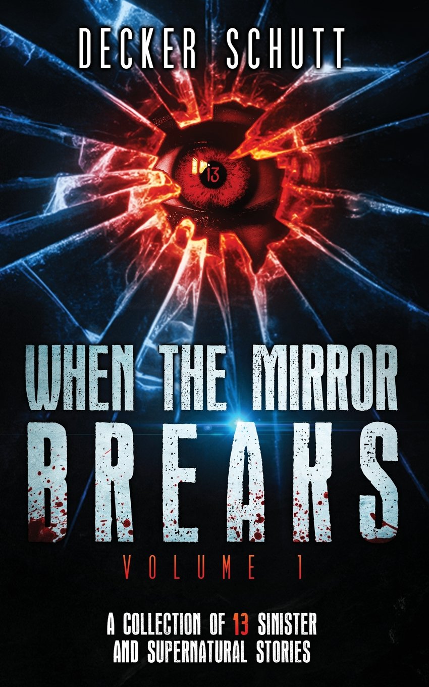 When the Mirror Breaks: A Collection of 13 Sinister and Supernatural Stories Suspense & Thrillers