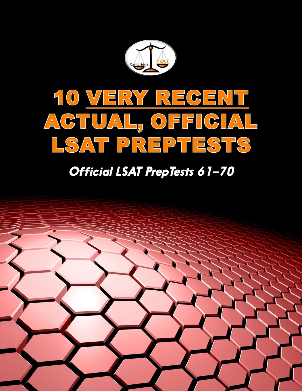 10 Very Recent Actual, Official LSAT Preptests: Official LSAT Preptests 61-70 (Cambridge LSAT) Learning & Reference
