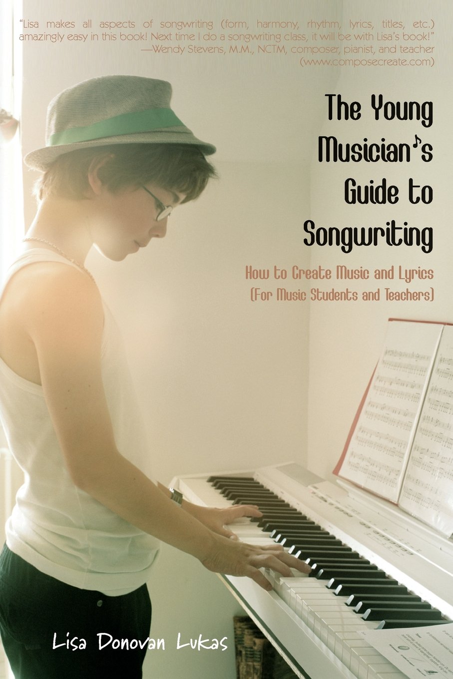 The Young Musician's Guide to Songwriting: How to Create Music & Lyrics Arts & Music