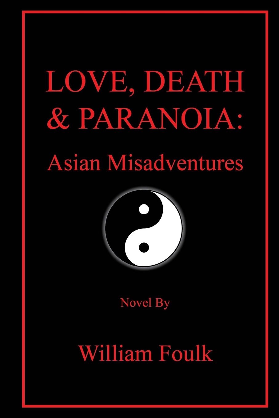 Love, Death & Paranoia: Asian Misadventures Contemporary literature