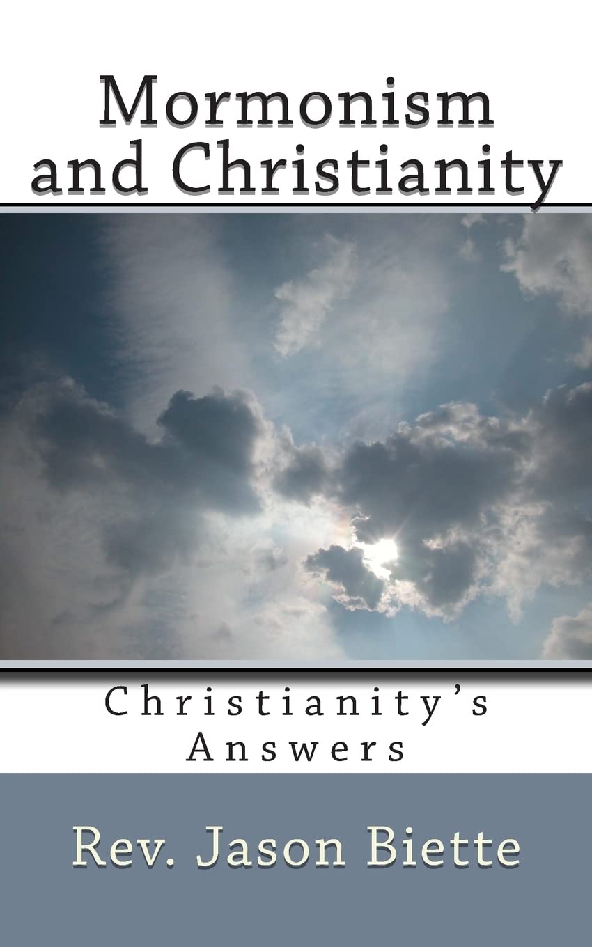 Mormonism and Christianity: Christianity's Answers Religion & Esotericism