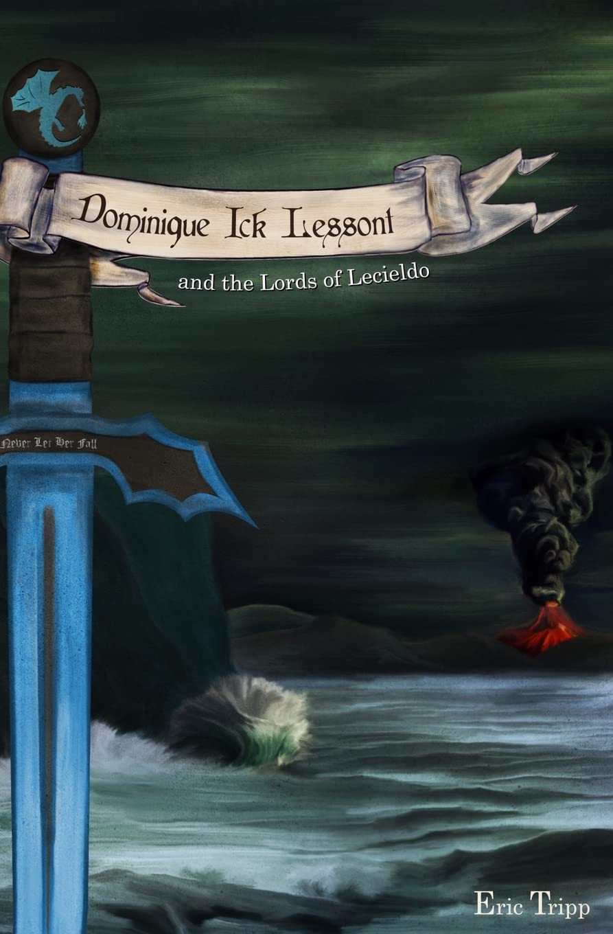 Dominique Ick Lessont and the Lords of Lecieldo: Book 3 of the Dominique Ick Lessont series Books