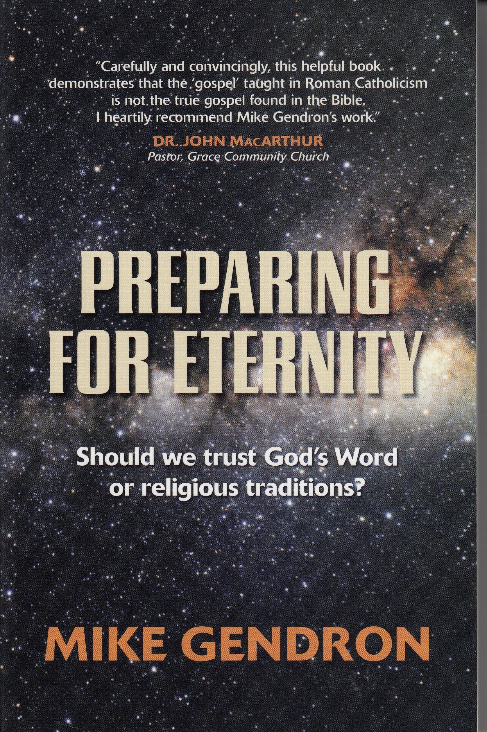 Preparing for Eternity: Should we trust God's Word or Religious Traditions Religion & Esotericism