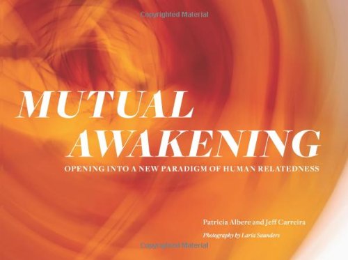 Mutual Awakening: opening into a new paradigm of human relatedness Self-help