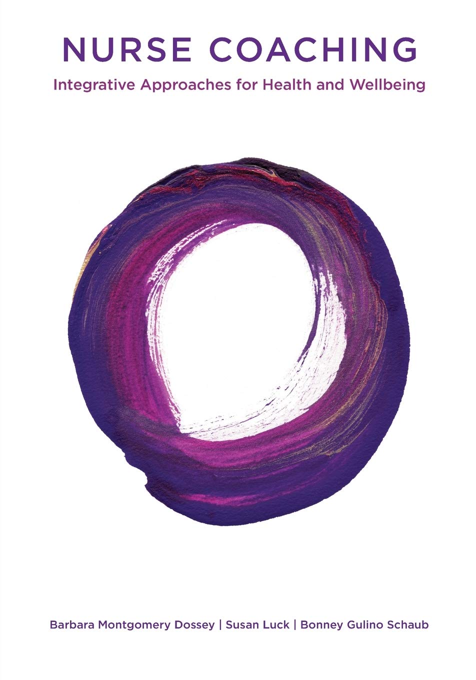 Nurse Coaching: Integrative Approaches for Health and Wellbeing Medicine