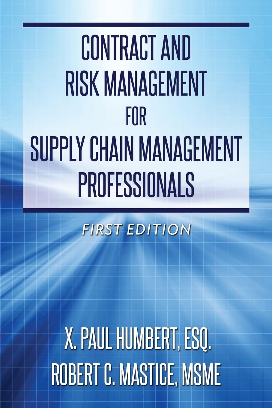 Contract and Risk Management for Supply Chain Management Professionals Law