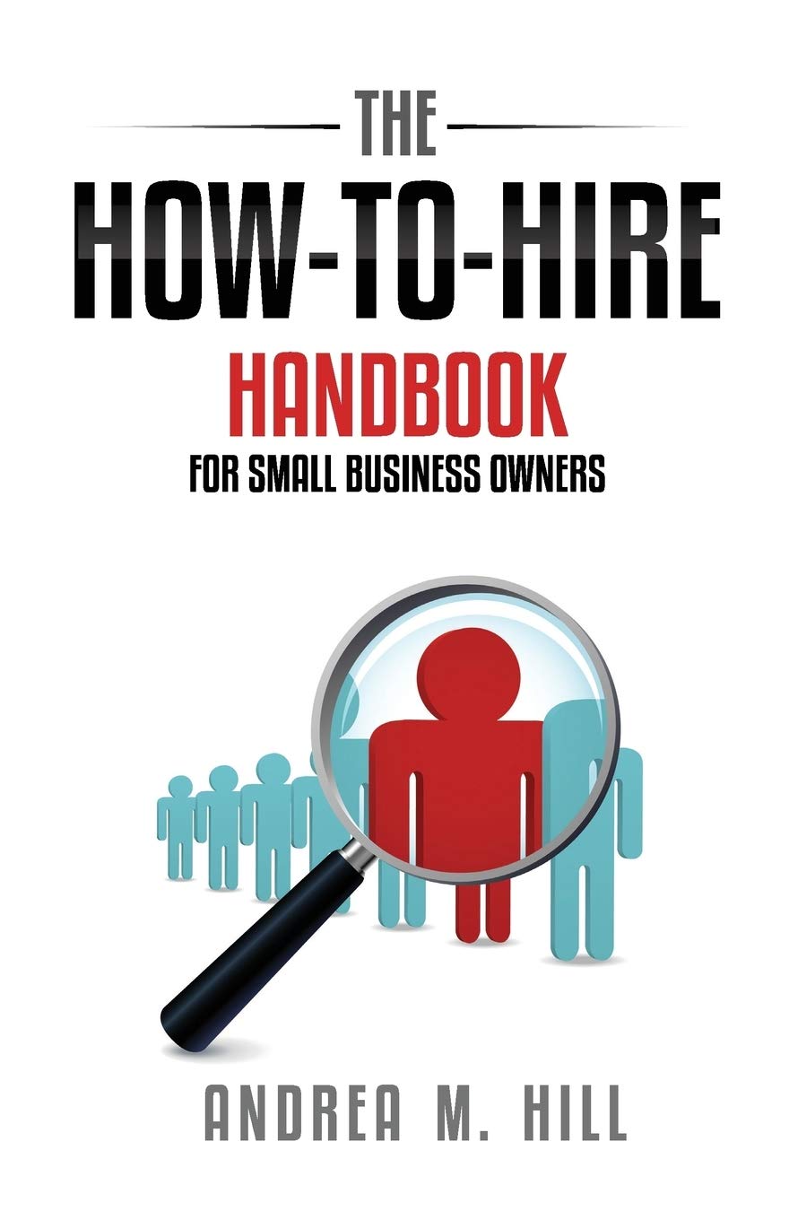 The How-to-Hire Handbook for Small Business Owners Law