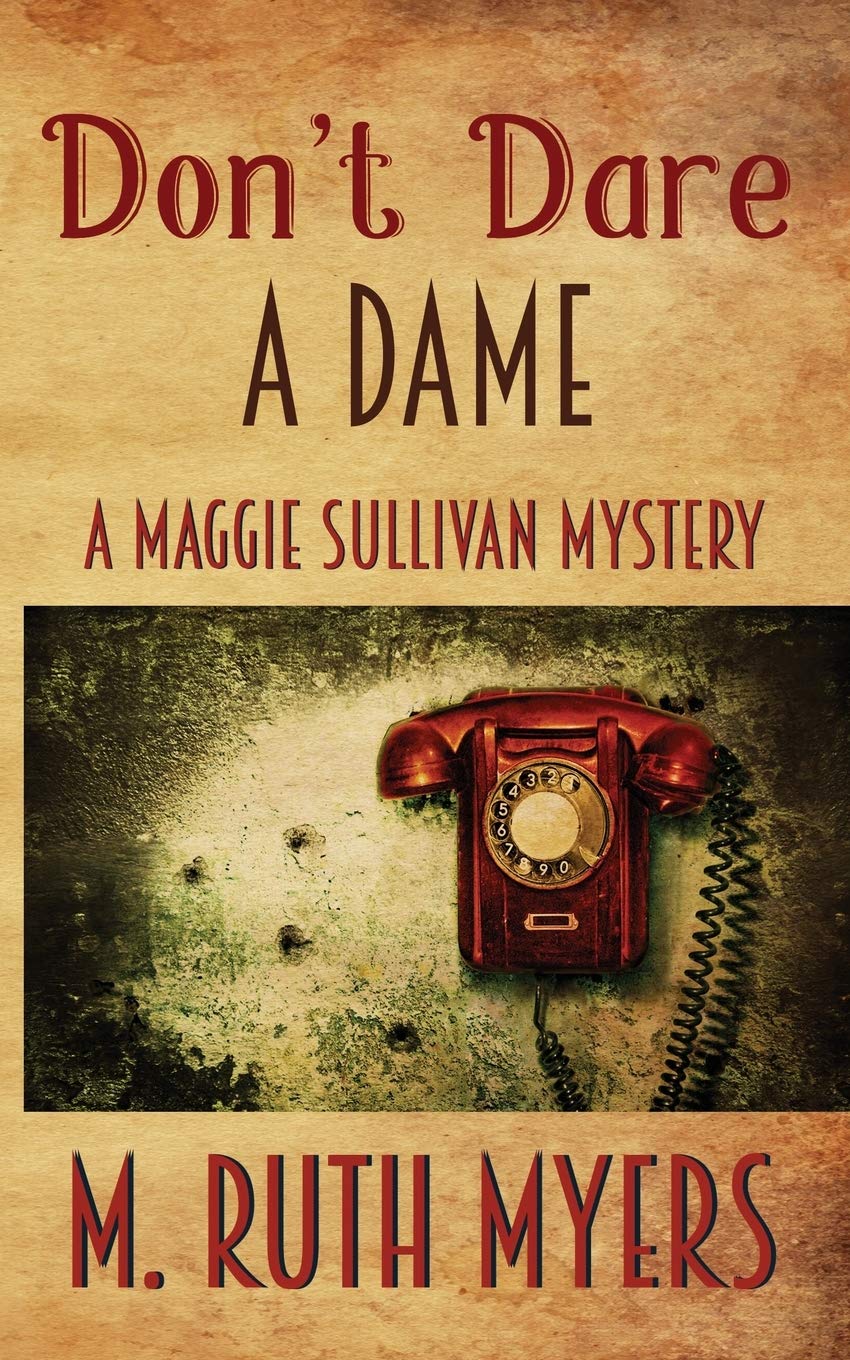 Don't Dare a Dame (Maggie Sullivan mysteries, Band 3) Historical Fiction