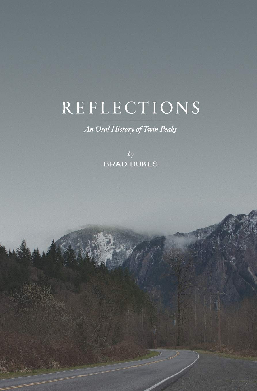 Reflections, An Oral History of Twin Peaks Film, Art & Culture