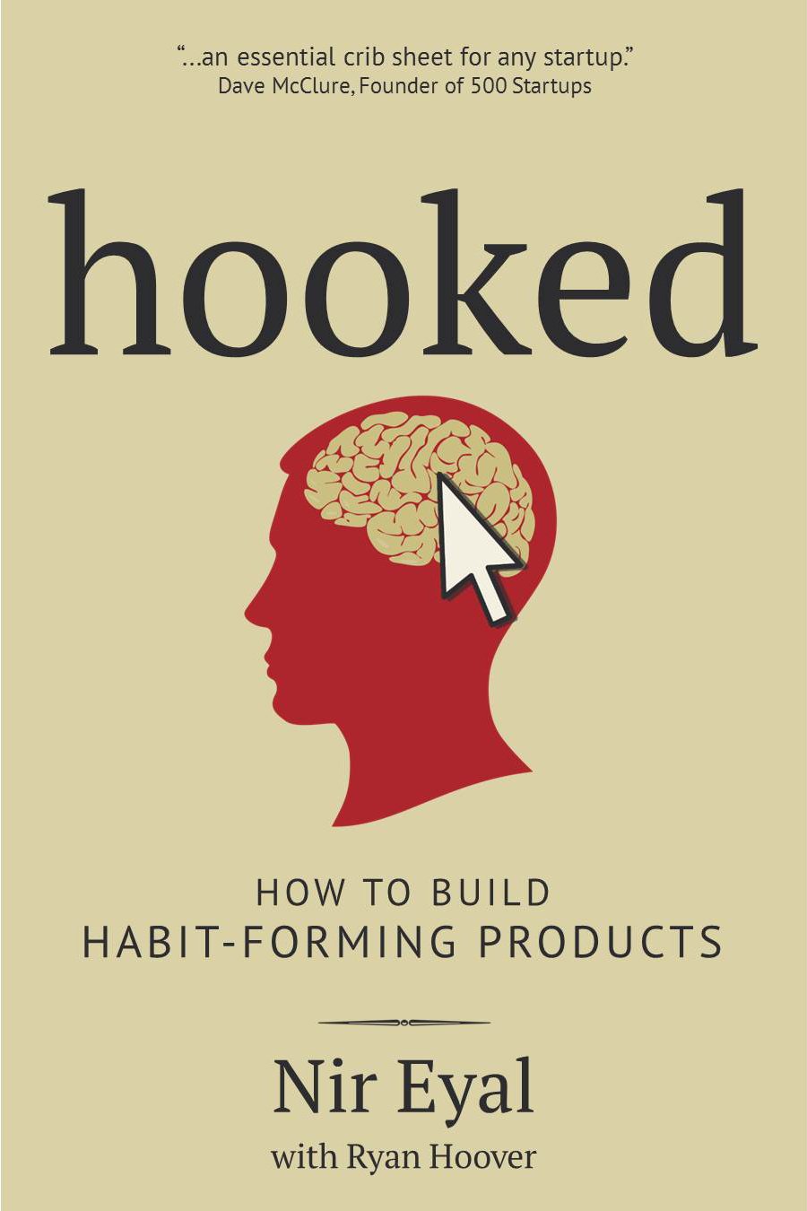 Hooked: How to Build Habit-Forming Products Business, Finance & Career