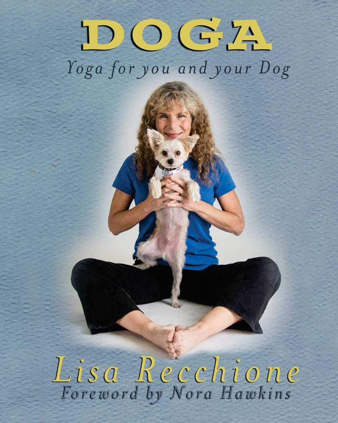 Doga: Yoga for You and Your Dog Pets